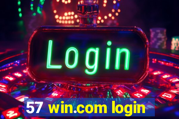 57 win.com login